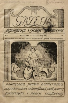 Gazeta Administracji i Policji Państwowej : miesięcznik wydawany przez Ministerstwo Spraw Wewnętrznych. 1928, nr 1