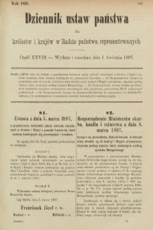Dziennik Ustaw Państwa dla Królestw i Krajów w Radzie Państwa Reprezentowanych. 1897, nr 28