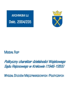 Polityczny charakter działalności Wojskowego Sądu Rejonowego w Krakowie (1946-1955)