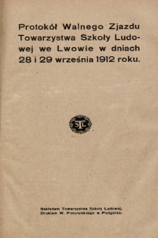 Protokół Walnego Zjazdu Towarzystwa Szkoły Ludowej we Lwowie w dniach 28 i 29 września 1912 roku