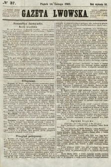Gazeta Lwowska. 1862, nr 37