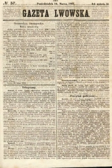 Gazeta Lwowska. 1862, nr 57