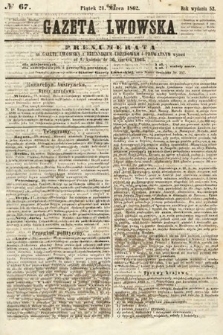 Gazeta Lwowska. 1862, nr 67