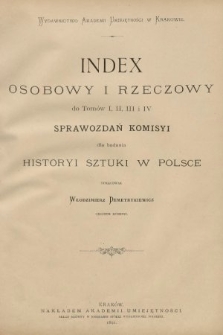 Sprawozdania Komisyi do Badania Historyi Sztuki w Polsce. 1891, indeks