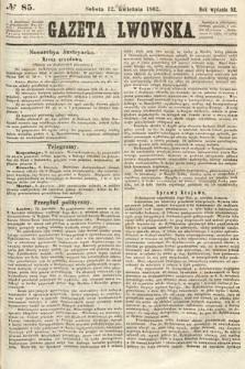 Gazeta Lwowska. 1862, nr 85