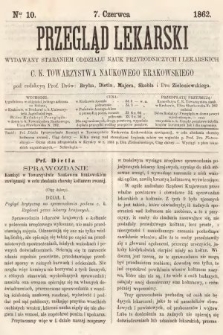 Przegląd Lekarski : wydawany staraniem Oddziału Nauk Przyrodniczych i Lekarskich C. K. Towarzystwa Naukowego Krakowskiego. 1862, nr 10