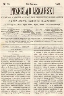 Przegląd Lekarski : wydawany staraniem Oddziału Nauk Przyrodniczych i Lekarskich C. K. Towarzystwa Naukowego Krakowskiego. 1862, nr 13