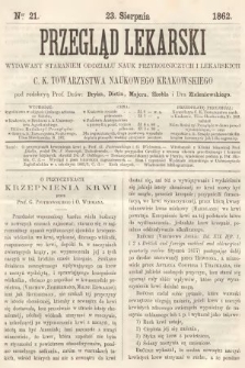 Przegląd Lekarski : wydawany staraniem Oddziału Nauk Przyrodniczych i Lekarskich C. K. Towarzystwa Naukowego Krakowskiego. 1862, nr 21