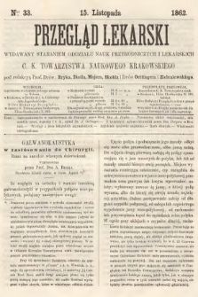 Przegląd Lekarski : wydawany staraniem Oddziału Nauk Przyrodniczych i Lekarskich C. K. Towarzystwa Naukowego Krakowskiego. 1862, nr 33
