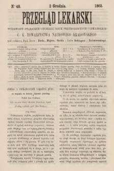 Przegląd Lekarski : wydawany staraniem Oddziału Nauk Przyrodniczych i Lekarskich C. K. Towarzystwa Naukowego Krakowskiego. 1865, nr 48