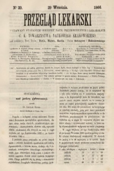 Przegląd Lekarski : wydawany staraniem Oddziału Nauk Przyrodniczych i Lekarskich C. K. Towarzystwa Naukowego Krakowskiego. 1866, nr 39