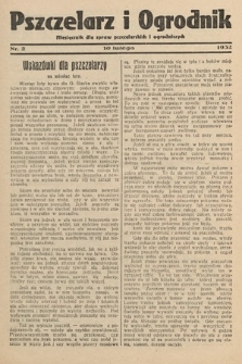 Pszczelarz i Ogrodnik : miesięcznik dla spraw pszczelarskich i ogrodniczych. 1932, nr 2