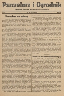 Pszczelarz i Ogrodnik : miesięcznik dla spraw pszczelarskich i ogrodniczych. 1932, nr 4