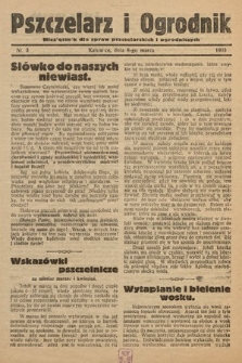 Pszczelarz i Ogrodnik : miesięcznik dla spraw pszczelarskich i ogrodniczych. 1933, nr 3