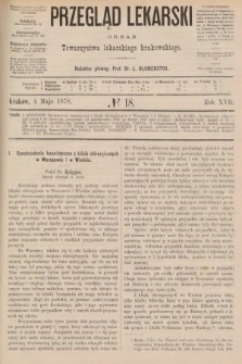 Przegląd Lekarski : organ Towarzystwa Lekarskiego Krakowskiego. 1878, nr 18