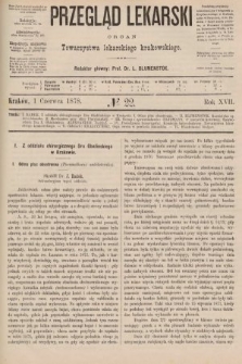 Przegląd Lekarski : organ Towarzystwa Lekarskiego Krakowskiego. 1878, nr 22