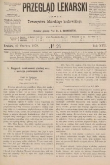 Przegląd Lekarski : organ Towarzystwa Lekarskiego Krakowskiego. 1878, nr 26