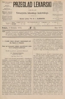 Przegląd Lekarski : organ Towarzystwa Lekarskiego Krakowskiego. 1878, nr 31