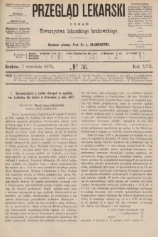 Przegląd Lekarski : organ Towarzystwa Lekarskiego Krakowskiego. 1878, nr 36