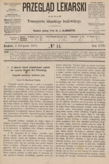 Przegląd Lekarski : organ Towarzystwa Lekarskiego Krakowskiego. 1878, nr 44