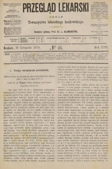 Przegląd Lekarski : organ Towarzystwa Lekarskiego Krakowskiego. 1878, nr 46