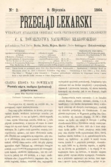 Przegląd Lekarski : wydawany staraniem Oddziału Nauk Przyrodniczych i Lekarskich C. K. Towarzystwa Naukowego Krakowskiego. 1864, nr 2