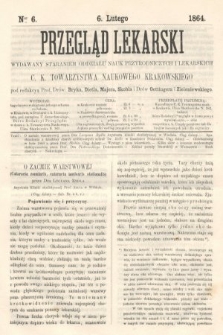 Przegląd Lekarski : wydawany staraniem Oddziału Nauk Przyrodniczych i Lekarskich C. K. Towarzystwa Naukowego Krakowskiego. 1864, nr 6