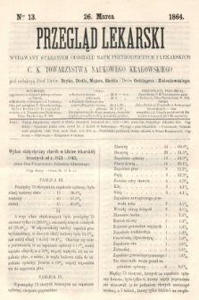 Przegląd Lekarski : wydawany staraniem Oddziału Nauk Przyrodniczych i Lekarskich C. K. Towarzystwa Naukowego Krakowskiego. 1864, nr 13