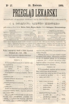Przegląd Lekarski : wydawany staraniem Oddziału Nauk Przyrodniczych i Lekarskich C. K. Towarzystwa Naukowego Krakowskiego. 1864, nr 17