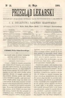 Przegląd Lekarski : wydawany staraniem Oddziału Nauk Przyrodniczych i Lekarskich C. K. Towarzystwa Naukowego Krakowskiego. 1864, nr 21