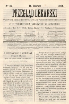 Przegląd Lekarski : wydawany staraniem Oddziału Nauk Przyrodniczych i Lekarskich C. K. Towarzystwa Naukowego Krakowskiego. 1864, nr 25