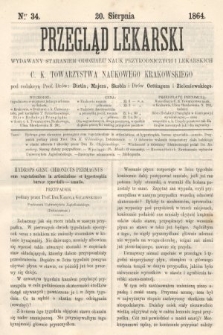 Przegląd Lekarski : wydawany staraniem Oddziału Nauk Przyrodniczych i Lekarskich C. K. Towarzystwa Naukowego Krakowskiego. 1864, nr 34