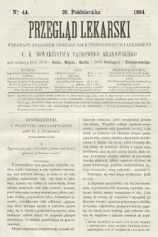 Przegląd Lekarski : wydawany staraniem Oddziału Nauk Przyrodniczych i Lekarskich C. K. Towarzystwa Naukowego Krakowskiego. 1864, nr 44