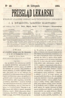 Przegląd Lekarski : wydawany staraniem Oddziału Nauk Przyrodniczych i Lekarskich C. K. Towarzystwa Naukowego Krakowskiego. 1864, nr 48