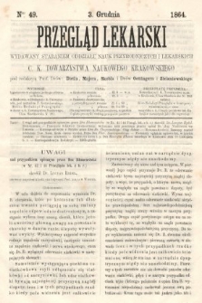 Przegląd Lekarski : wydawany staraniem Oddziału Nauk Przyrodniczych i Lekarskich C. K. Towarzystwa Naukowego Krakowskiego. 1864, nr 49
