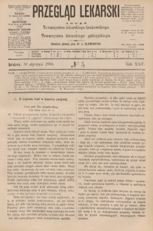 Przegląd Lekarski : organ Towarzystwa lekarskiego krakowskiego i Towarzystwa lekarskiego galicyjskiego. 1886, nr 5