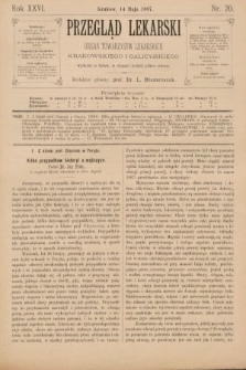 Przegląd Lekarski : organ Towarzystw Lekarskich Krakowskiego i Galicyjskiego. 1887, nr 20
