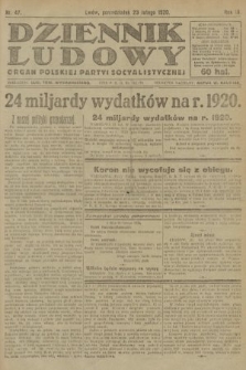 Dziennik Ludowy : organ Polskiej Partyi Socyalistycznej. 1920, nr 47