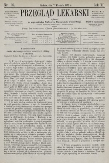 Przegląd Lekarski : wydawany ze współudziałem Profesorów Uniwersytetu krakowskiego tudzież Lekarzy szpitalnych i praktycznych. 1872, nr 36