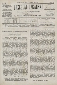 Przegląd Lekarski : organ Towarzystwa Lekarskiego Krakowskiego i Towarzystwa Lekarzy Galicyjskich we Lwowie. 1876, nr 14