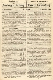 Amtsblatt zur Lemberger Zeitung = Dziennik Urzędowy do Gazety Lwowskiej. 1862, nr 296