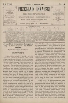 Przegląd Lekarski : Organ Towarzystw Lekarskich Krakowskiego i Galicyjskiego. 1888, nr 15
