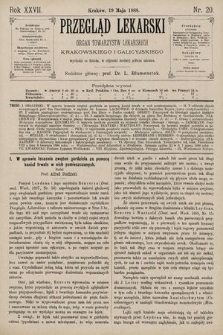 Przegląd Lekarski : Organ Towarzystw Lekarskich Krakowskiego i Galicyjskiego. 1888, nr 20