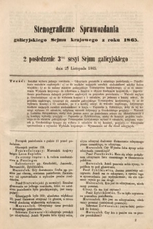 [Kadencja I, sesja III, pos. 2] Stenograficzne Sprawozdania Galicyjskiego Sejmu Krajowego z Roku 1865. 2. Posiedzenie 3ciej Sesyi Sejmu Galicyjskiego