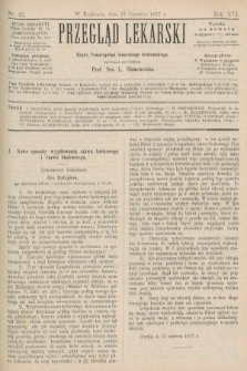 Przegląd Lekarski : Organ Towarzystwa lekarskiego krakowskiego. 1877, nr 25