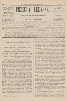 Przegląd Lekarski : Organ Towarzystwa lekarskiego krakowskiego. 1877, nr 44