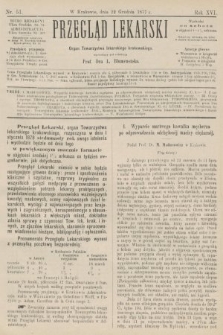 Przegląd Lekarski : Organ Towarzystwa lekarskiego krakowskiego. 1877, nr 51