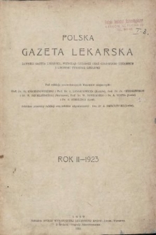 Polska Gazeta Lekarska : dawniej Gazeta Lekarska, Przegląd Lekarski oraz Czasopismo Lekarskie i Lwowski Tygodnik Lekarski. 1923 [całość]