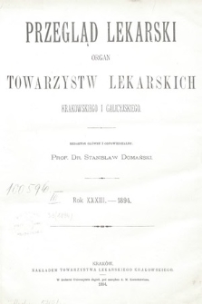 Przegląd Lekarski : organ Towarzystw Lekarskich Krakowskiego i Galicyjskiego. 1894 [całość]