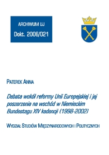 Debata wokół reformy Unii Europejskiej i jej poszerzenia na wschód w Niemieckim Bundestagu XIV kadencji (1998-2002)